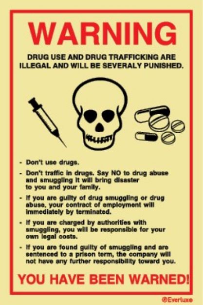 Warning - Drug use and drug trafficking are illegal and will be severely punished 